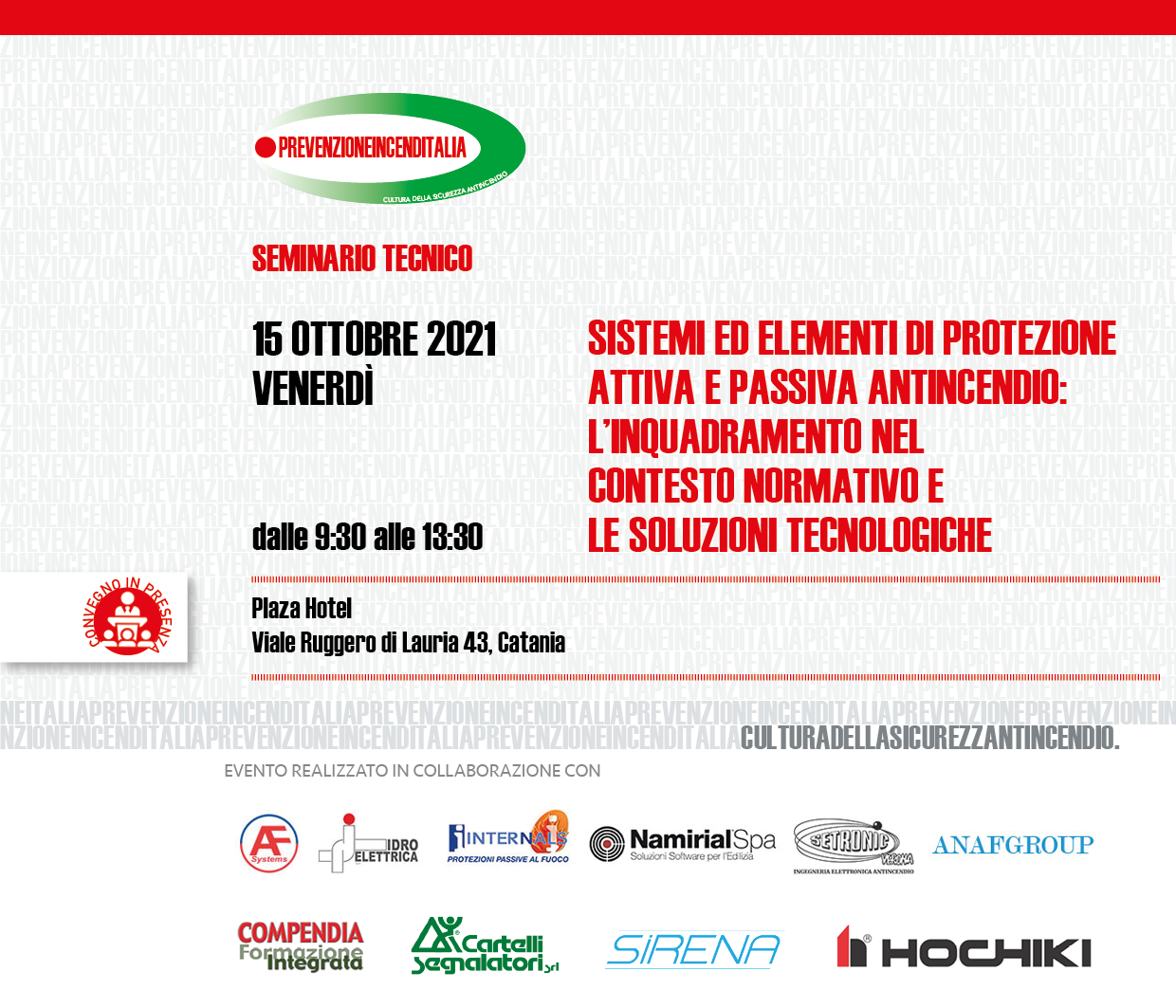 Siamo Sponsor del seminario tecnico organizzato da PREVENZIONEINCENDITALIA a Catania!
